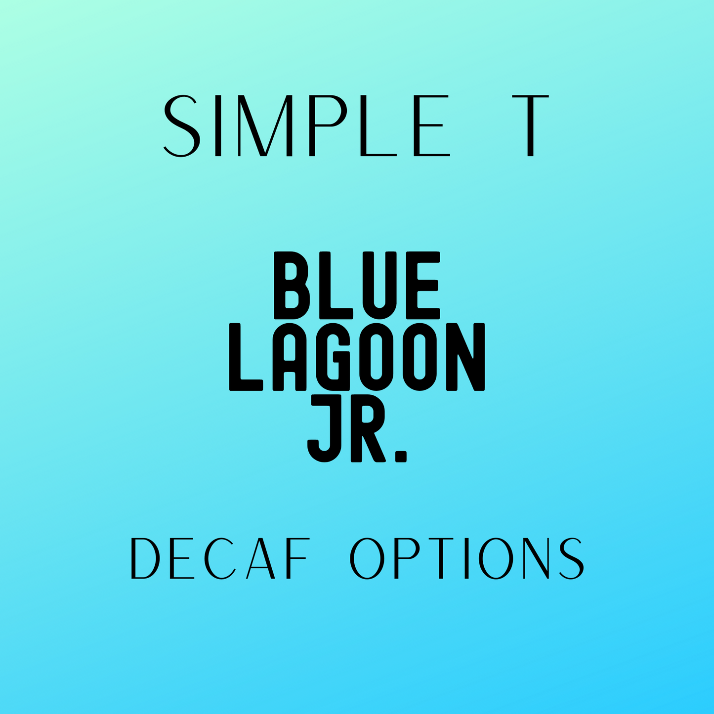 Blue Lagoon Jr. Simply T Packets (Decaf)