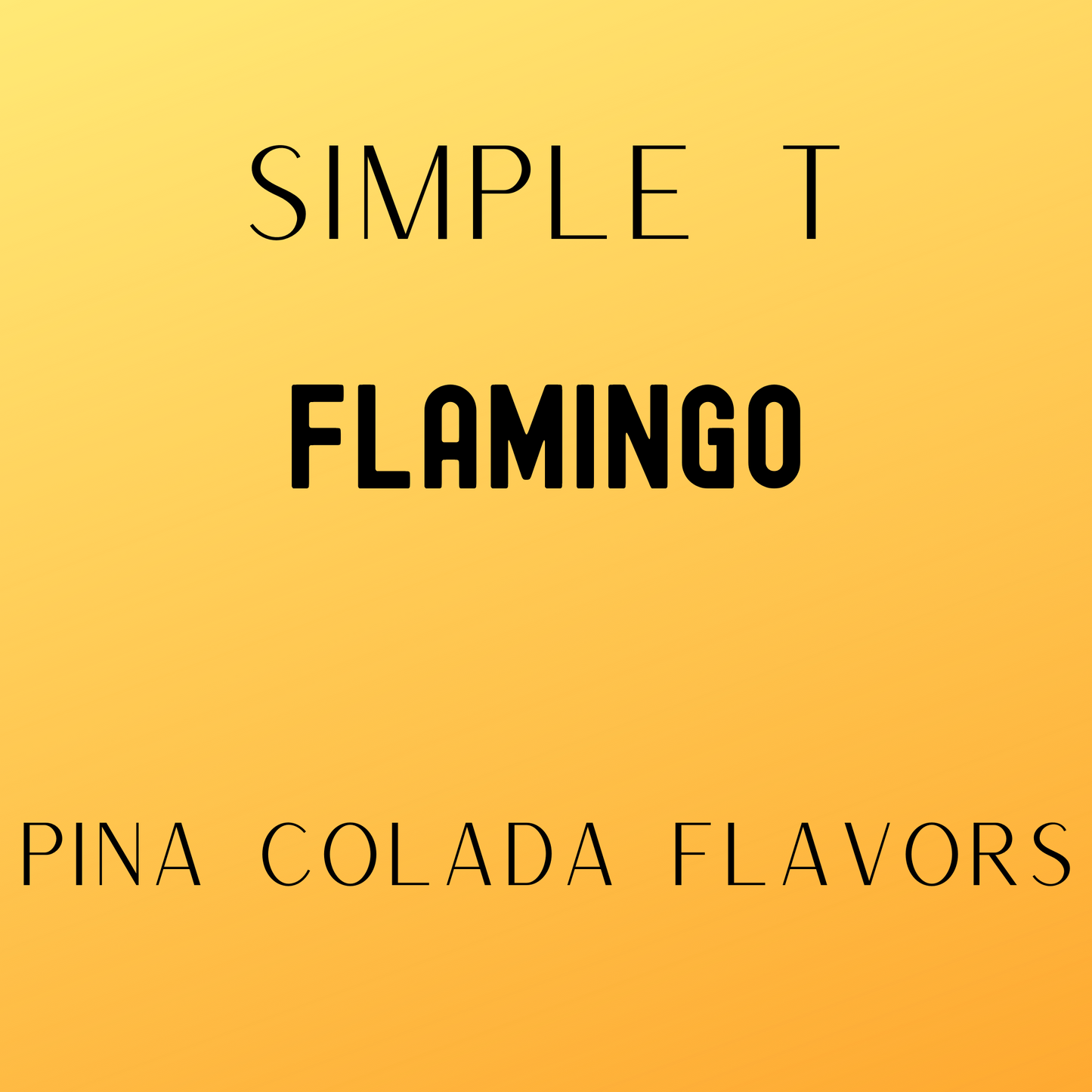 Flamingo Simply T Packets (Pina Colada Lovers)