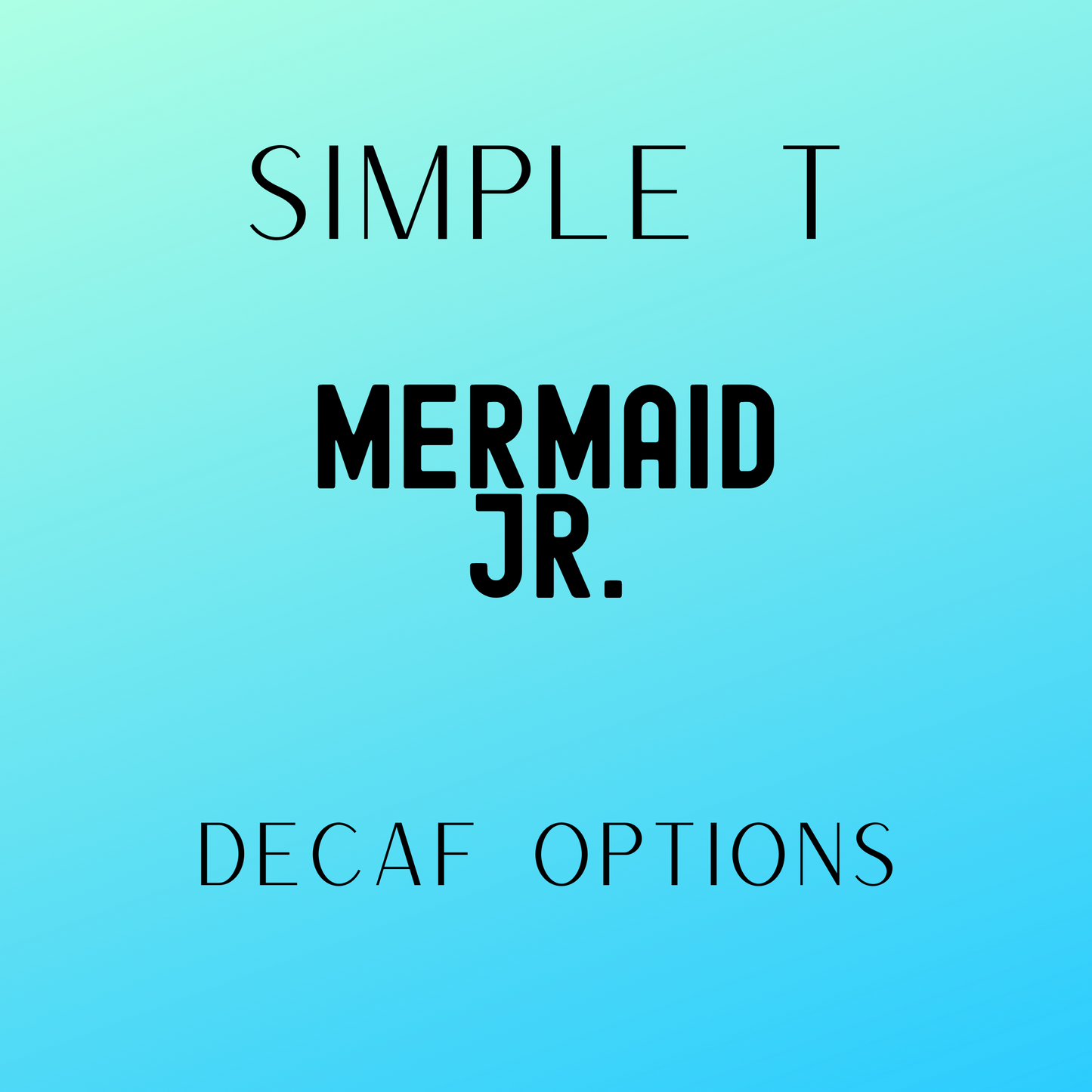 Mermaid Jr. Simply T Packets (Decaf)